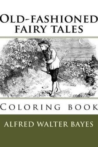 Cover of Old-fashioned fairy tales