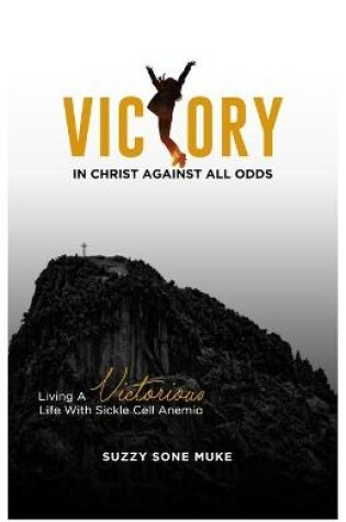 Cover of Victory In Christ Against All Odds