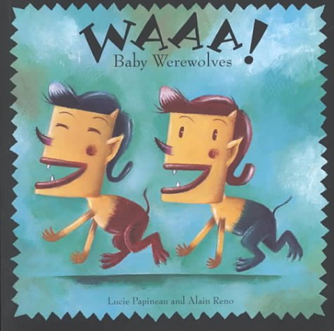 Book cover for Baby Werewolves, Waaa!
