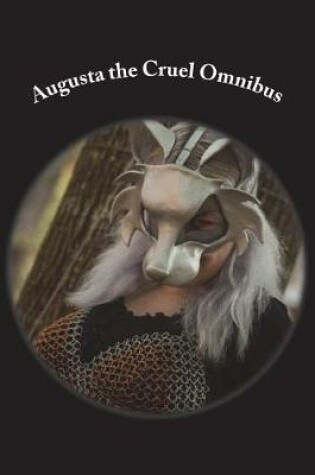 Cover of Augusta the Cruel Omnibus
