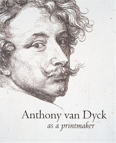 Book cover for Anthony Van Dyck as a Printmaker