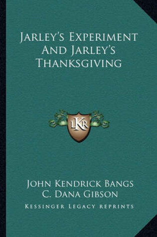 Cover of Jarley's Experiment And Jarley's Thanksgiving