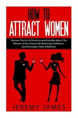 Cover of How to Attract Women