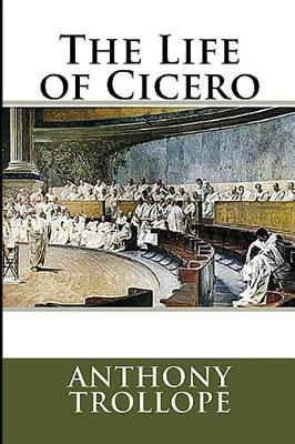 Book cover for The Life of Cicero (Illustrated)