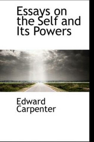 Cover of Essays on the Self and Its Powers