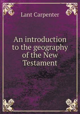 Book cover for An introduction to the geography of the New Testament