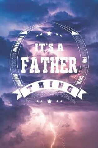 Cover of It's A Father Thing Proud Amazing Loving