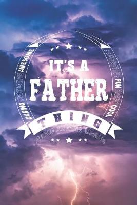 Book cover for It's A Father Thing Proud Amazing Loving