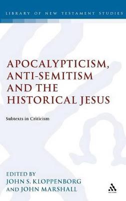 Cover of Apocalypticism, Anti-Semitism and the Historical Jesus