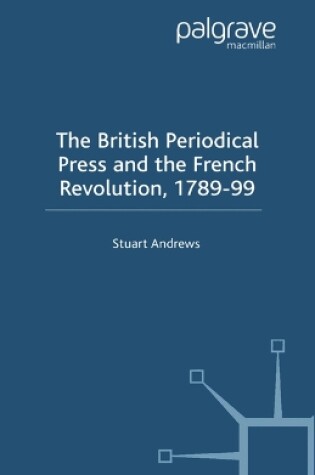 Cover of The British Periodical Press and the French Revolution 1789-99