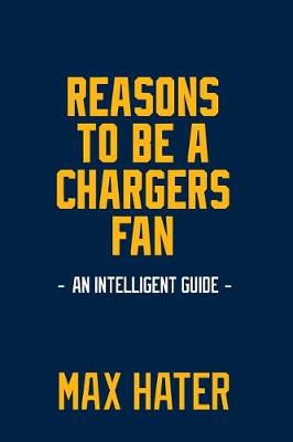 Book cover for Reasons To Be A Chargers Fan