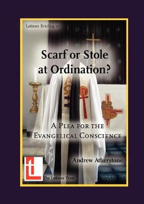 Book cover for Scarf or Stole at Ordination? a Plea for the Evangelical Conscience