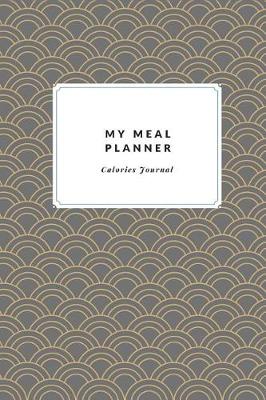 Book cover for My Meal Planner Calories Journal