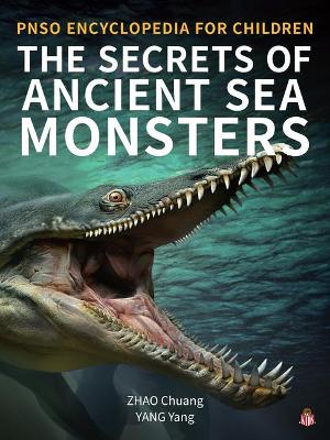 Cover of The Secrets of Ancient Sea Monsters