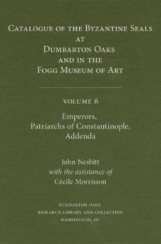 Cover of Catalogue of Byzantine Seals at Dumbarton Oaks and in the Fogg Museum of Art