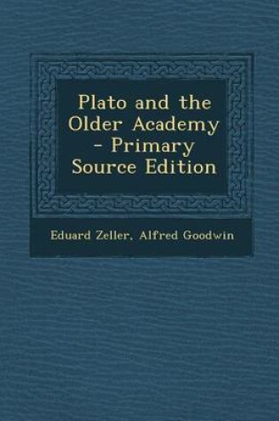 Cover of Plato and the Older Academy - Primary Source Edition