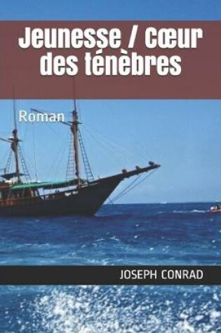 Cover of Jeunesse / Coeur des tenebres