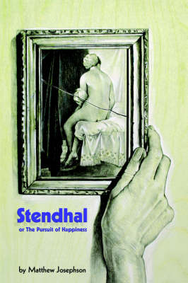 Book cover for Stendhal or the Pursuit of Happiness