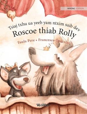 Book cover for Tsiaj txhu ua yeeb yam ntxim saib dev Roscoe thiab Rolly