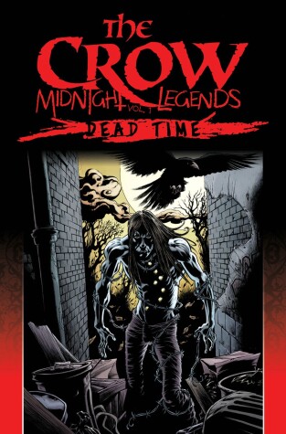 Book cover for The Crow Midnight Legends Volume 1: Dead Time