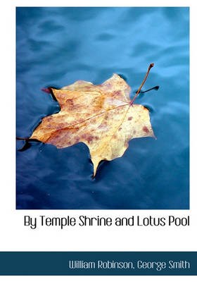 Book cover for By Temple Shrine and Lotus Pool