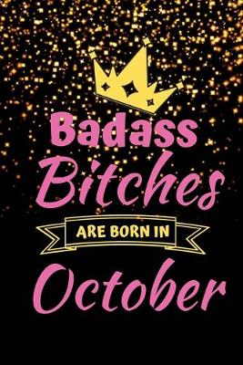 Book cover for Badass Bitches Are Born In October