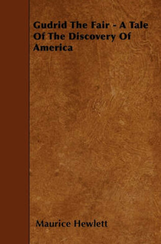 Cover of Gudrid The Fair - A Tale Of The Discovery Of America