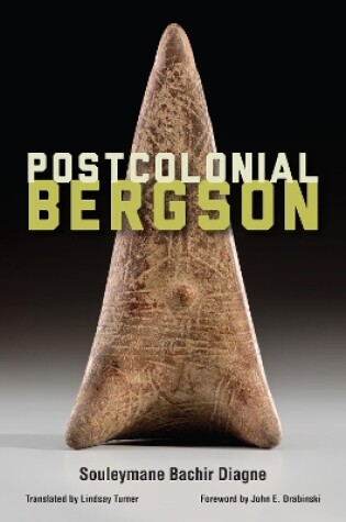 Cover of Postcolonial Bergson