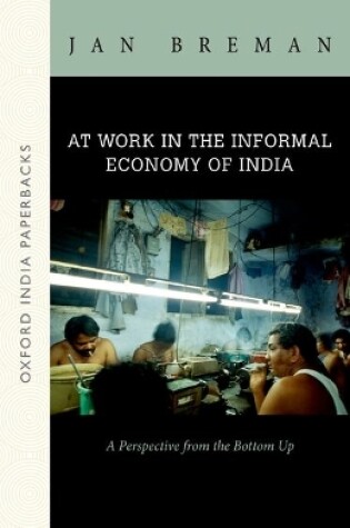 Cover of At Work in the Informal Economy of India