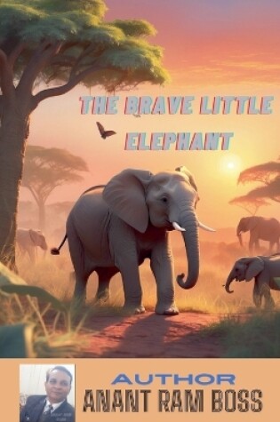 Cover of The Brave Little Elephant