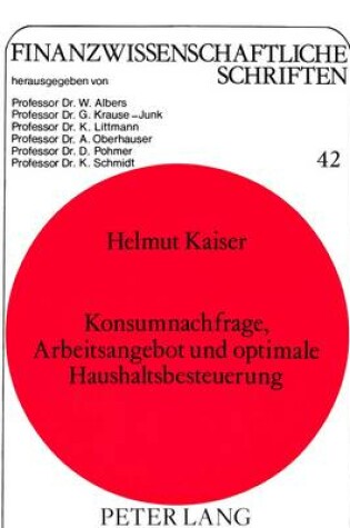 Cover of Konsumnachfrage, Arbeitsangebot Und Optimale Haushaltsbesteuerung