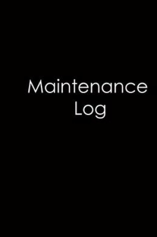 Cover of Maintenance Log - Black Cover