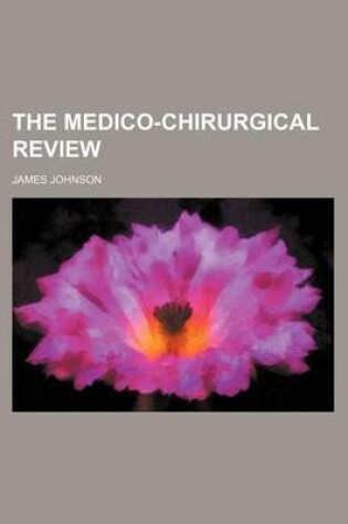 Cover of The Medico-Chirurgical Review (Volume 42)