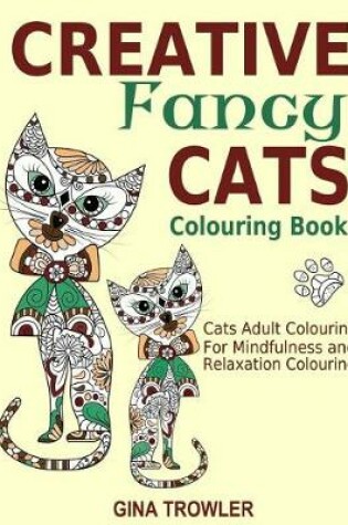 Cover of Creative Fancy Cats Colouring Book