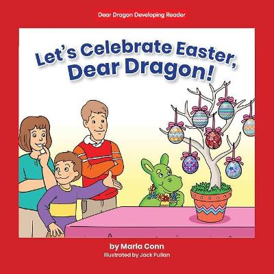 Book cover for Let's Celebrate Easter, Dear Dragon!