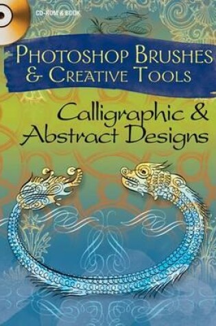 Cover of Photoshop Brushes and Creative Tools Calligraphic and Abstract Designs