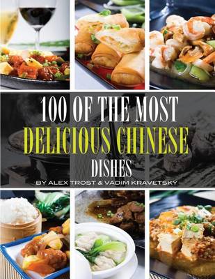 Book cover for 100 of the Most Delicious Chinese Dishes