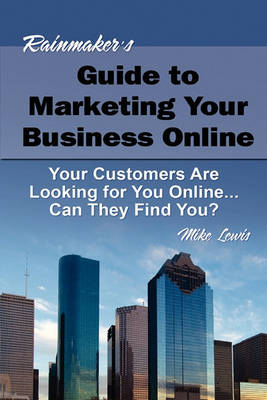 Book cover for Rainmaker's Guide to Marketing Your Business Online