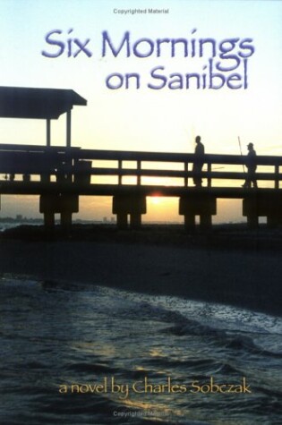 Cover of Six Mornings on Sanibel