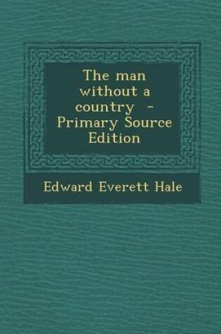 Cover of The Man Without a Country - Primary Source Edition