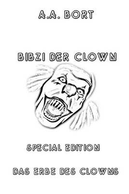 Book cover for Bibzi Der Clown Das Erbe Des Clowns Special Edition