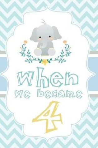 Cover of When We Became 4