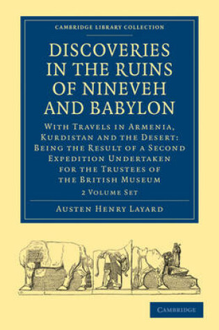 Cover of Discoveries in the Ruins of Nineveh and Babylon 2 Volume Paperback Set