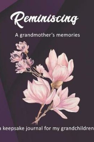 Cover of Reminiscing A Grandmother's Memories