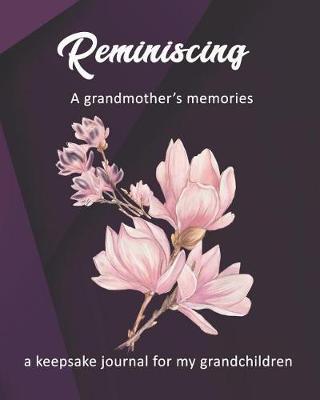 Book cover for Reminiscing A Grandmother's Memories