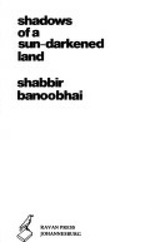 Cover of Shadows of a Sun-darkened Land