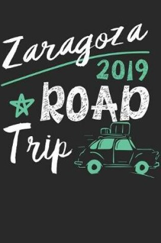 Cover of Zaragoza Road Trip 2019