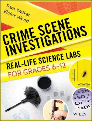 Book cover for Crime Scene Investigations; Real Life Science Labs Labs for Grades 6-12