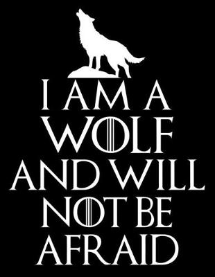 Book cover for I Am A Wolf And Will Not Be Afraid