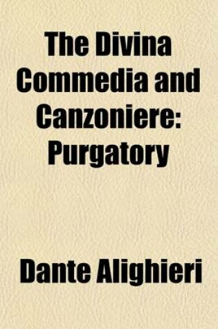 Cover of The Divina Commedia and Canzoniere Volume 2; Purgatory